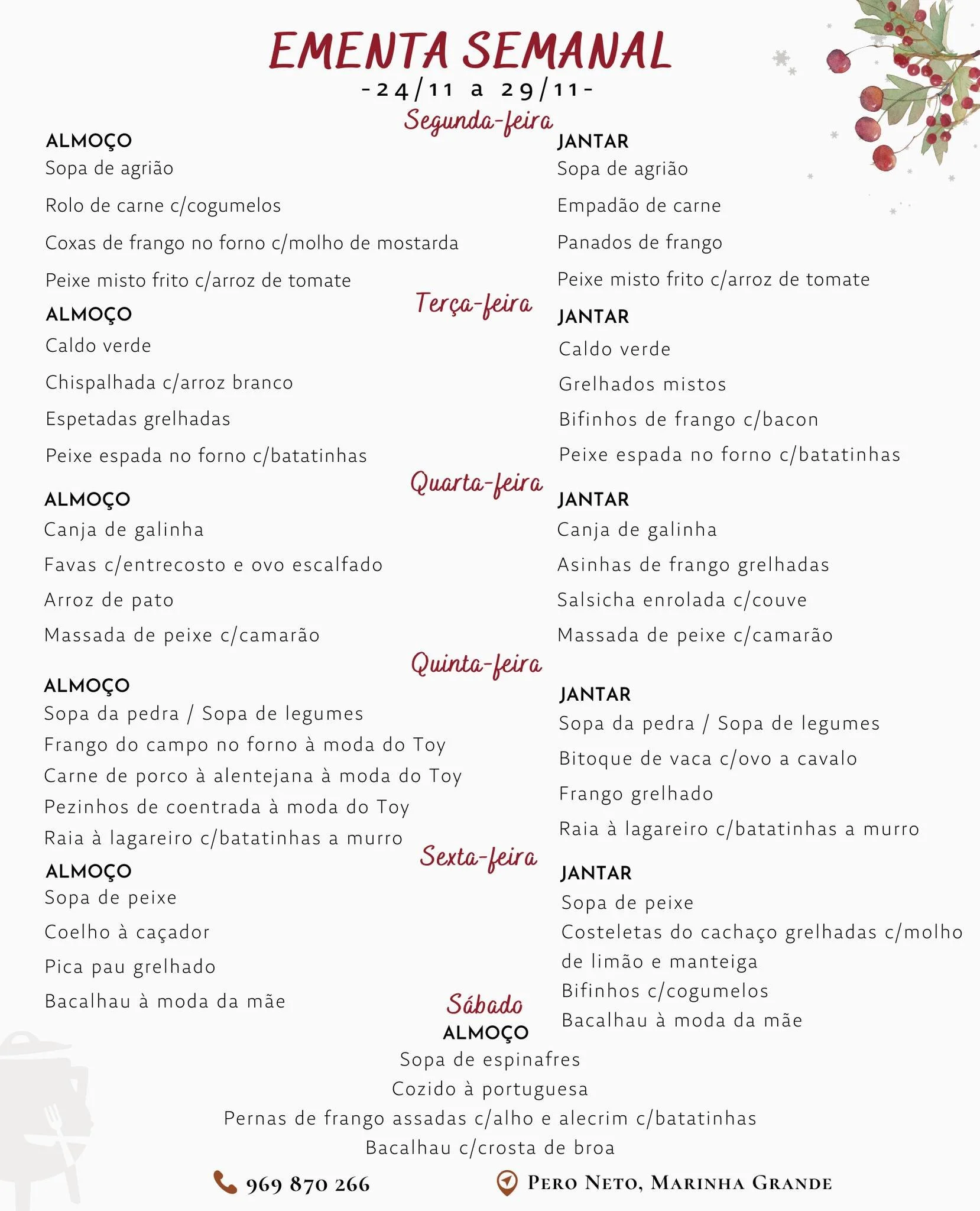 Ementa Semanal 😍
De 24 a 29 de novembro, temos uma ementa especial preparada com muito carinho 🌽🥕
Menu de Natal dispon&iacute;vel hoje 🎄

Fa&ccedil;a j&aacute; a sua encomenda!

📍 Pero Neto, Marinha Grande
📞 969 870 266