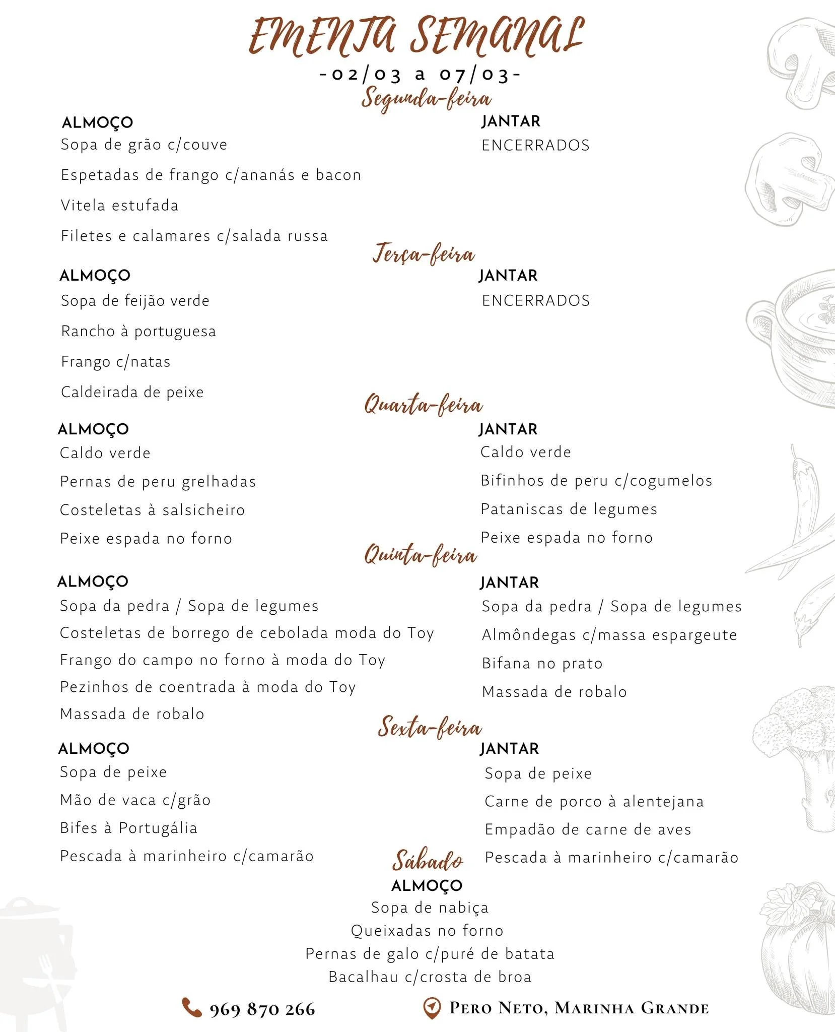 Semana recheada de coisas boas!
Ementa da Semana &bull; 02 a 07 de Mar&ccedil;o 🌽

Fa&ccedil;a a sua encomenda com anteced&ecirc;ncia!

📍 Pero Neto, Marinha Grande
📞 969 870 266