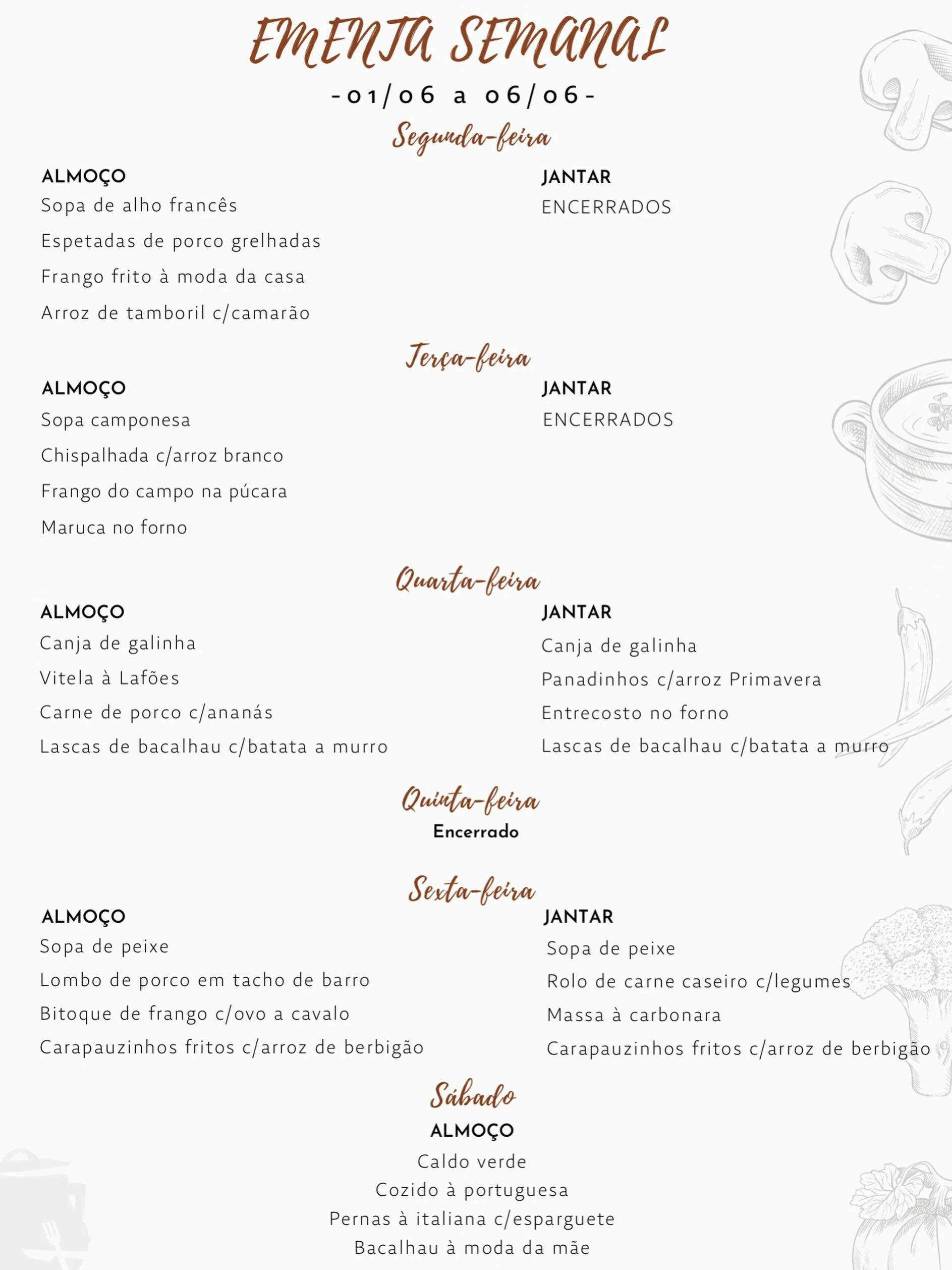 Ementa da Semana &bull; 01 a 06 de junho🌽
Dia 04 de junho estamos encerrados. 

Fa&ccedil;a a sua encomenda com anteced&ecirc;ncia!

📍 Pero Neto, Marinha Grande
📞 969 870 266
