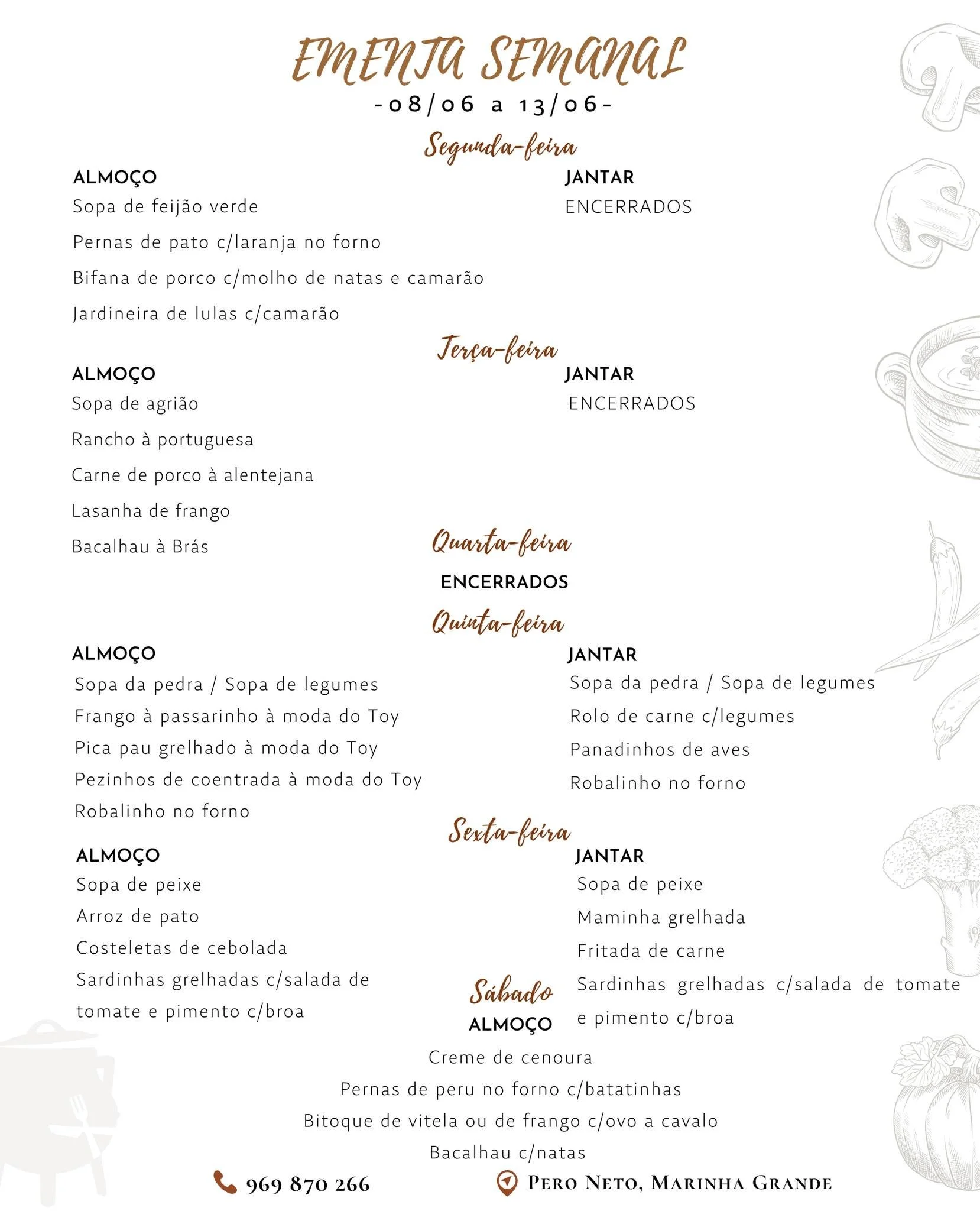 Ementa da Semana &bull; 08 a 13 de junho🌽
Dia 10 de junho estamos encerrados. 

Fa&ccedil;a a sua encomenda com anteced&ecirc;ncia!

📍 Pero Neto, Marinha Grande
📞 969 870 266