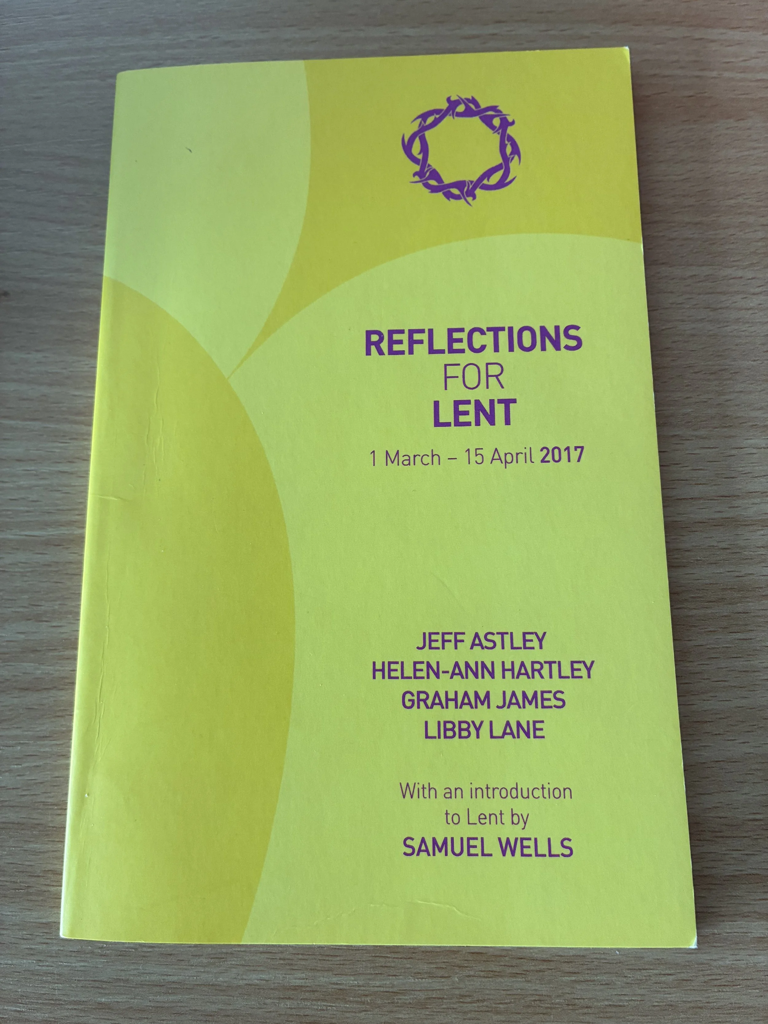 Reflections for Lent by Jeff Astley, Helen-Ann Hartley, Graham James, Libby Lane