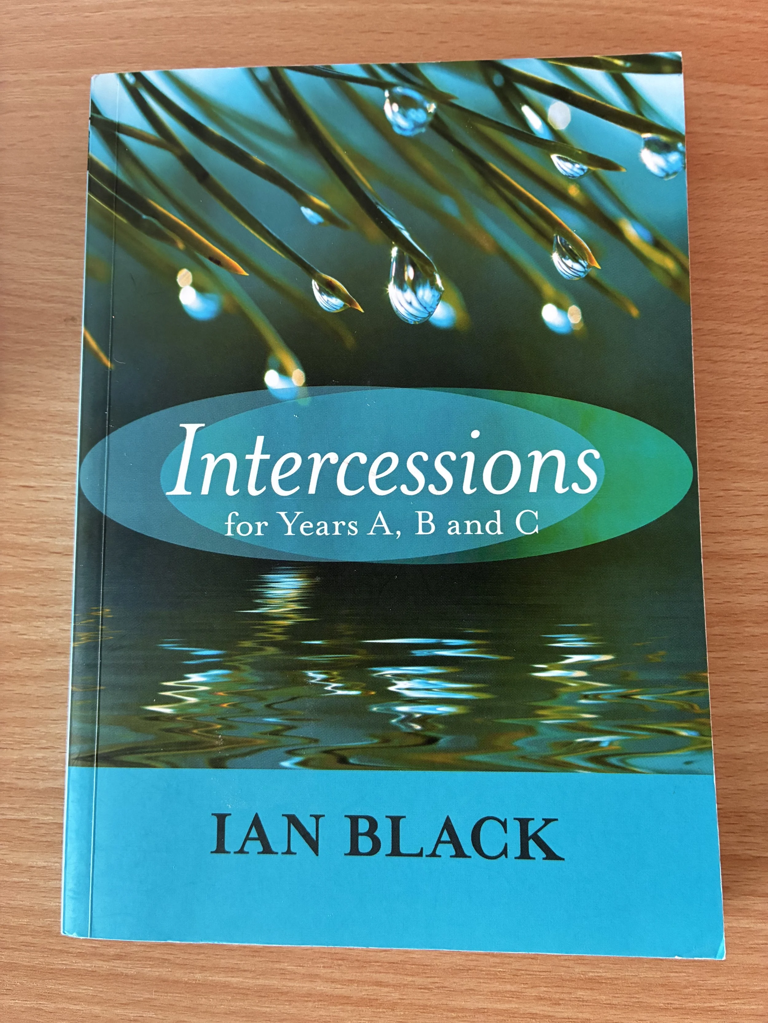 Intercessions for Year A, B and C by Ian Black