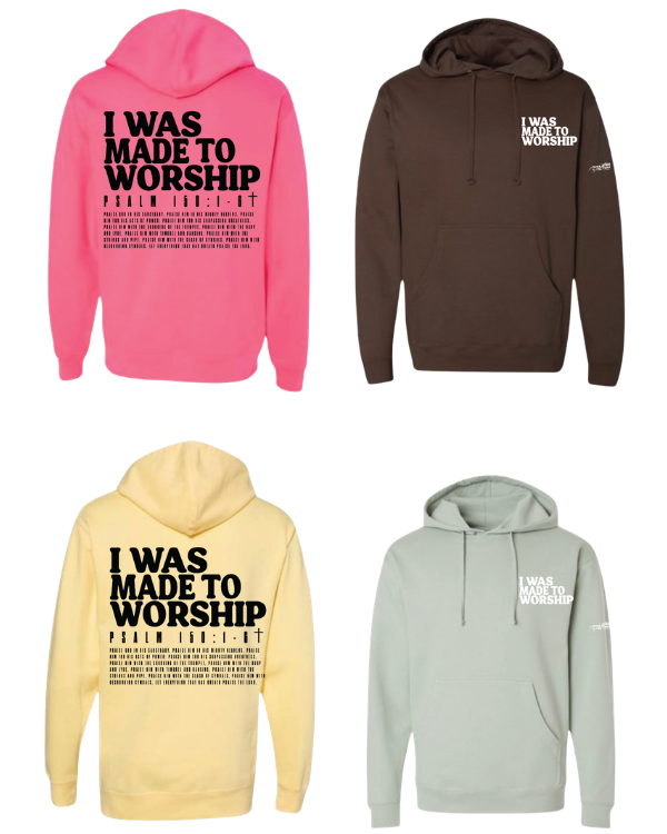 "I Was Made to Worship" Hoodie