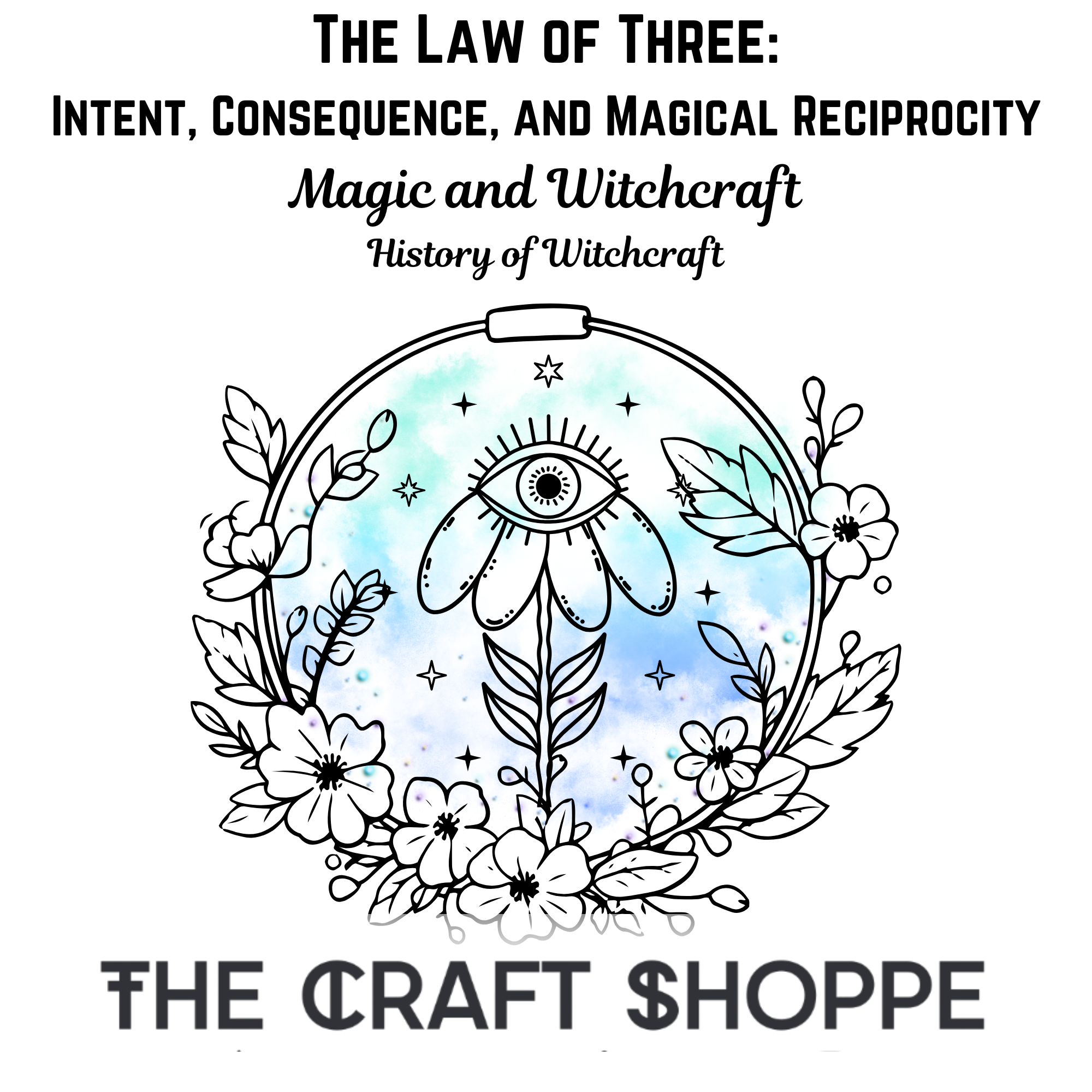 The Law of Three: Intent, Consequence, and Magical Reciprocity