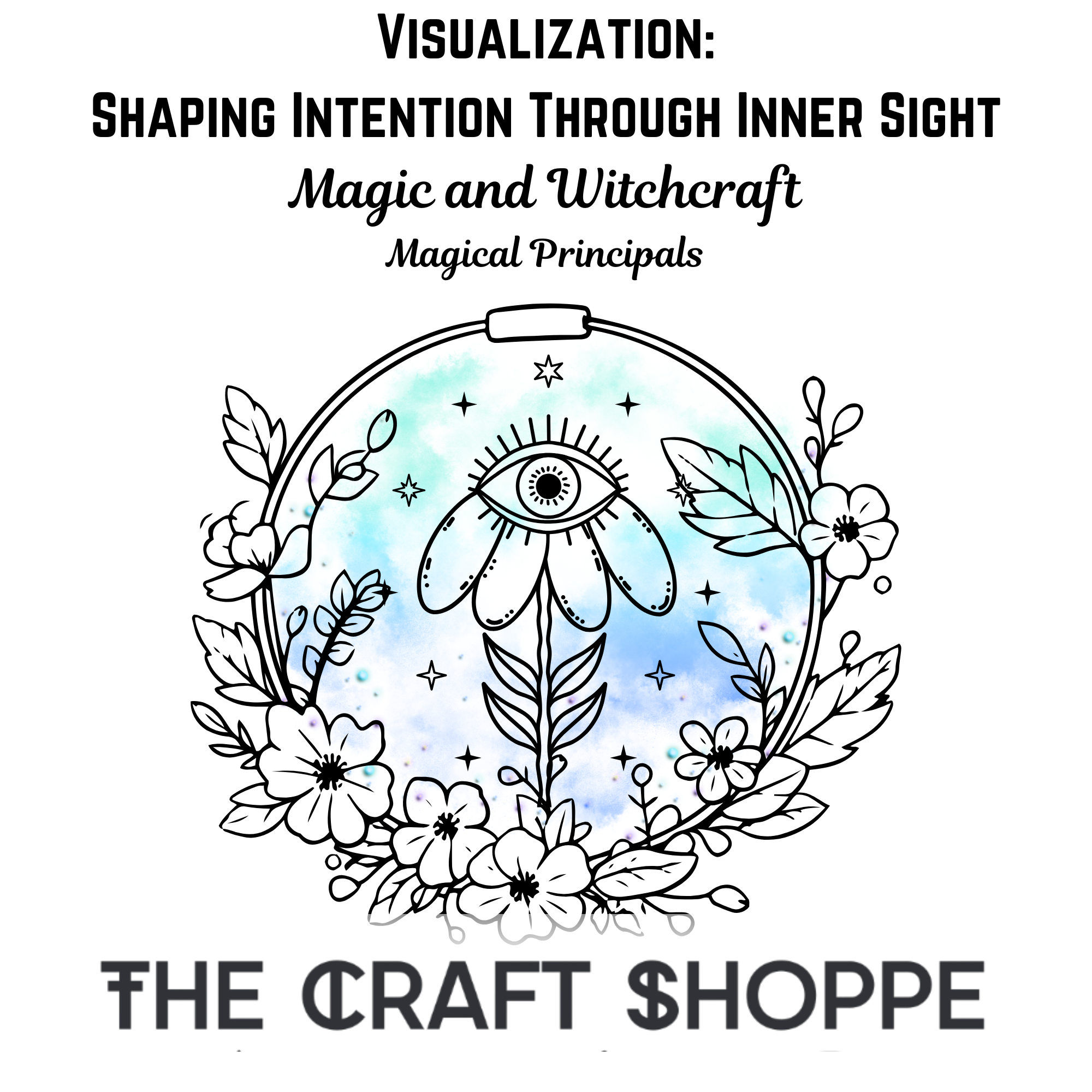 Visualization: Shaping Intention Through Inner Sight