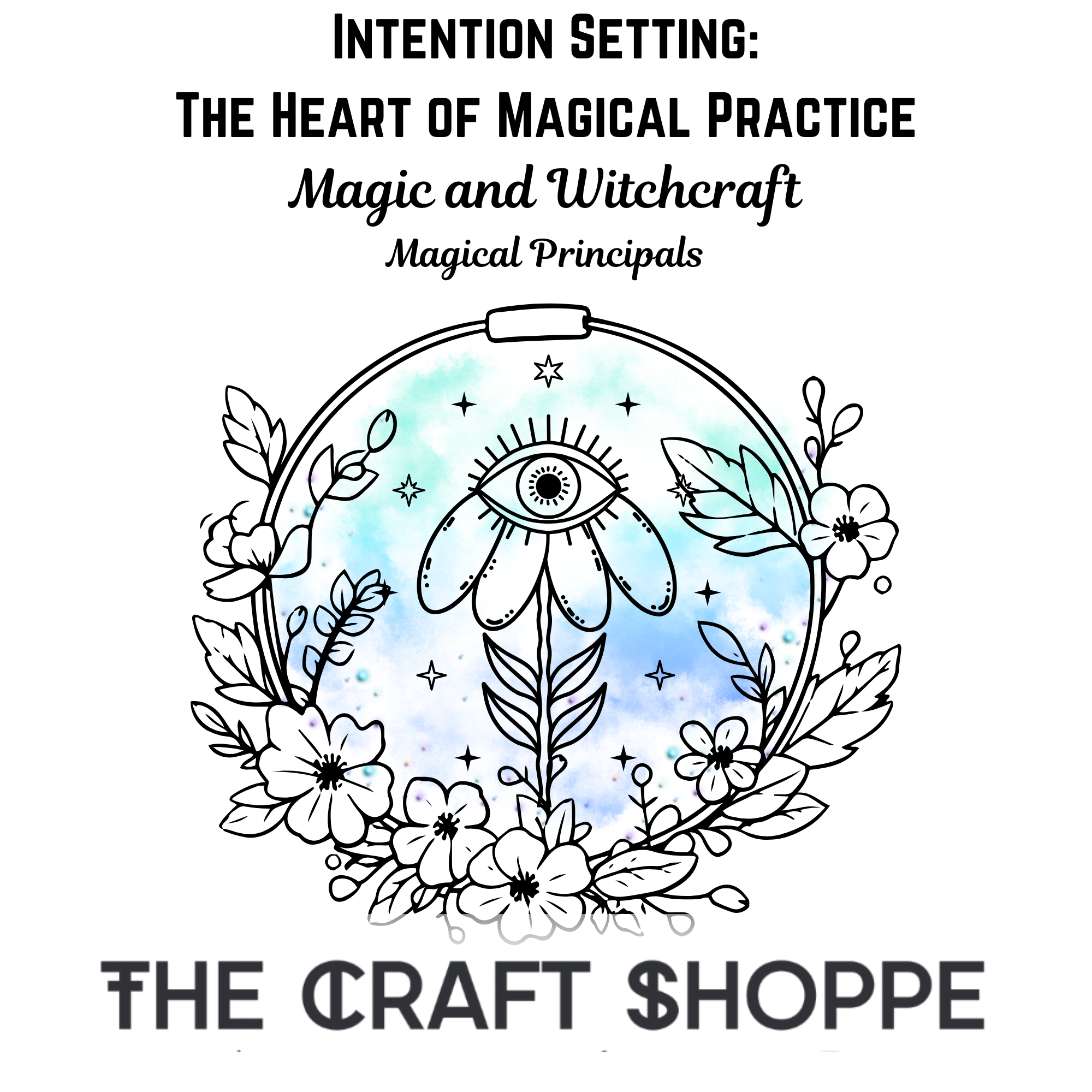 Intention Setting: The Heart of Magical Practice