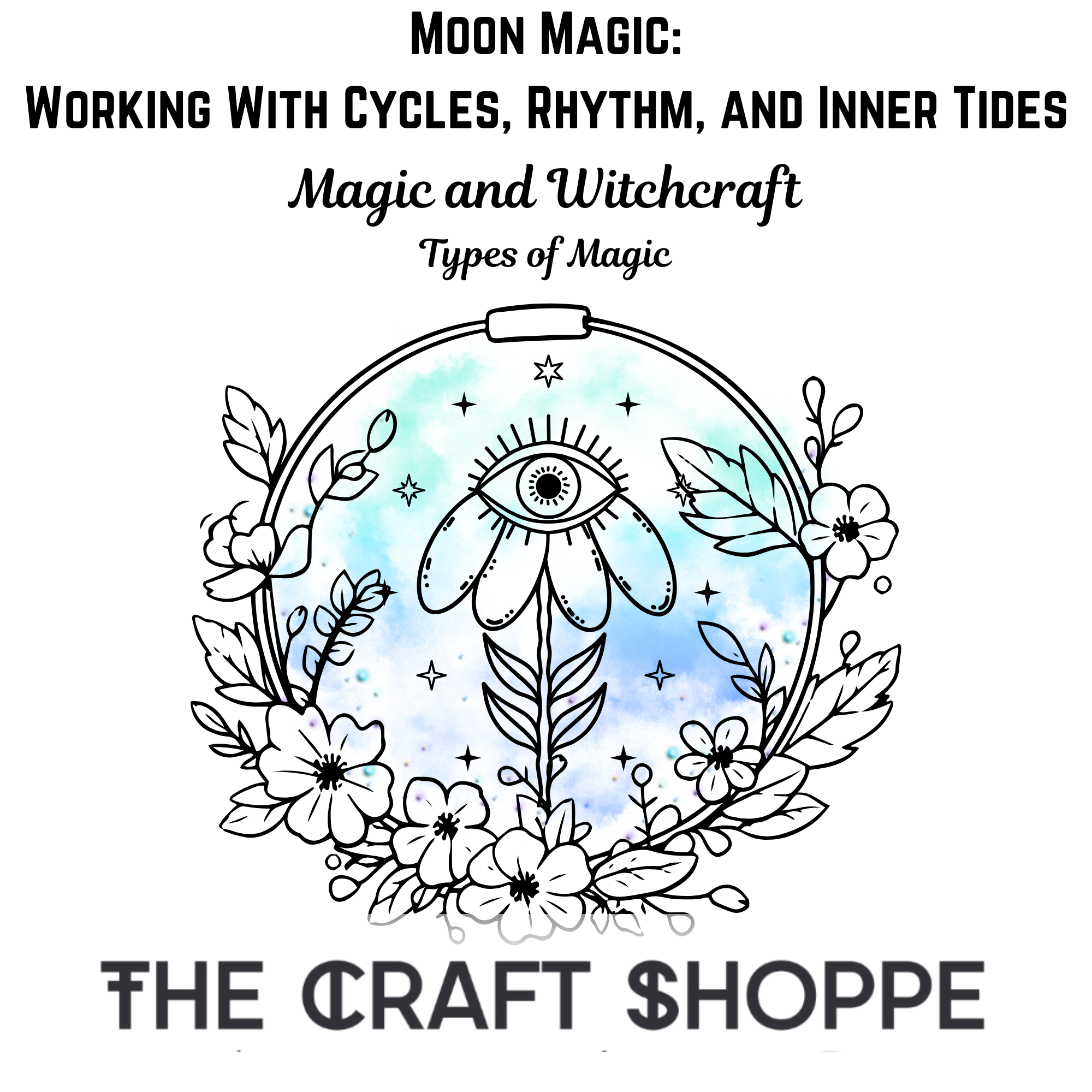 Moon Magic: Working With Cycles, Rhythm, and Inner Tides