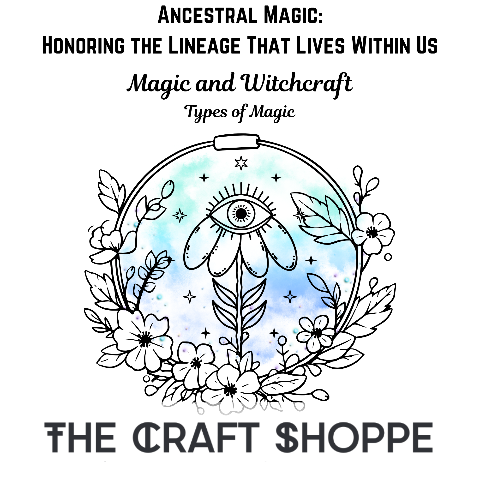 Ancestral Magic: Honoring the Lineage That Lives Within Us