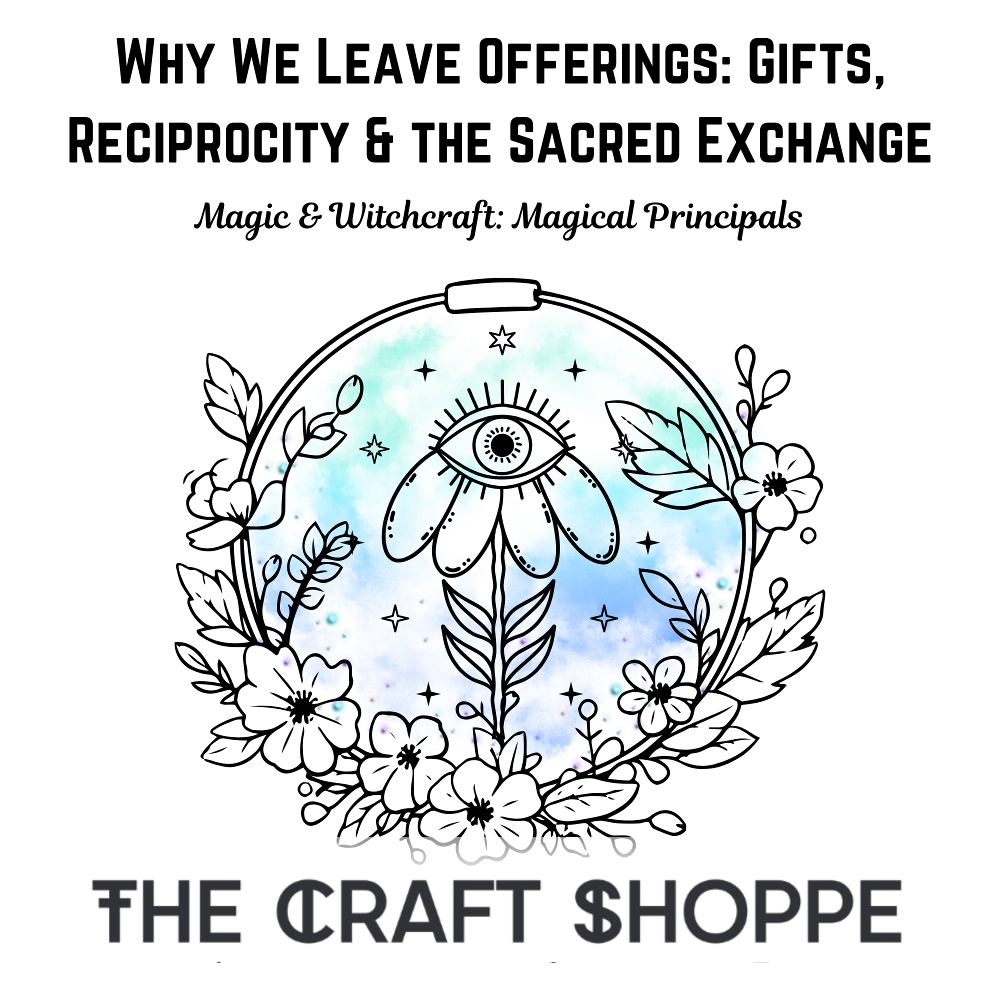 Why We Leave Offerings: Gifts, Reciprocity &amp; the Sacred Exchange