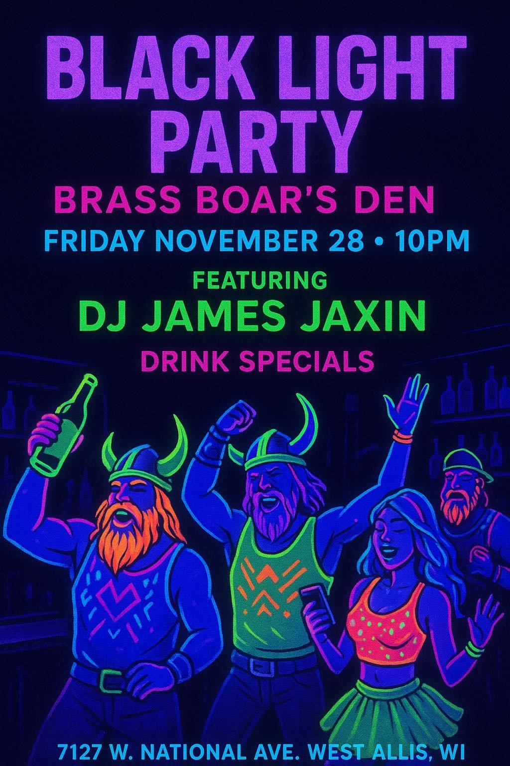 This week is all about togetherness with both family and friends. Well dangit, get together we SHALL!

Wed- McGillycuddys Bar 9PM

Friday -  BLACK LIGHT PARTY at Brass Boar's Den Pub with Thor Hanson 9PM

Saturday - Back at the Den 9PM

Sunday Funday