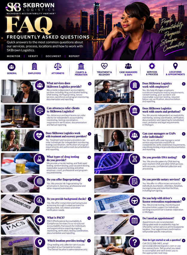 SKBROWN LOGISTICS FAQ for various services such as general inquiries, employers, attorneys, courts and probation, treatment and recovery, case managers and EAPs, services and process, location and appointments.
