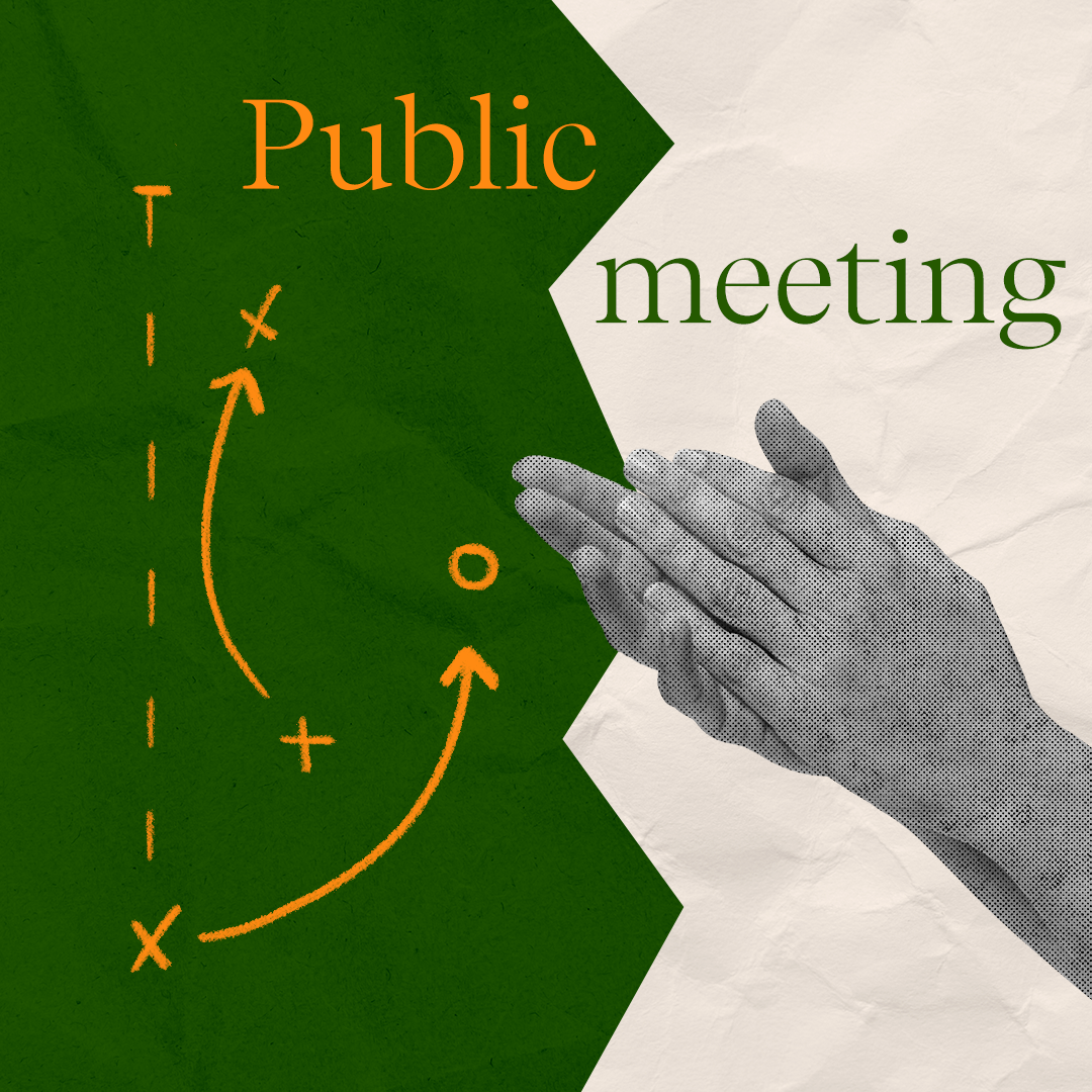 Our game plan for engaging public meetings