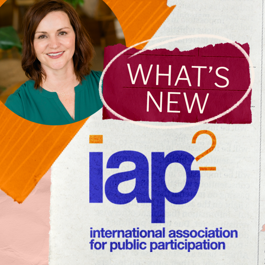 2026 IAP2 Spectrum updates: Why 'Inform' may no longer count as engagement