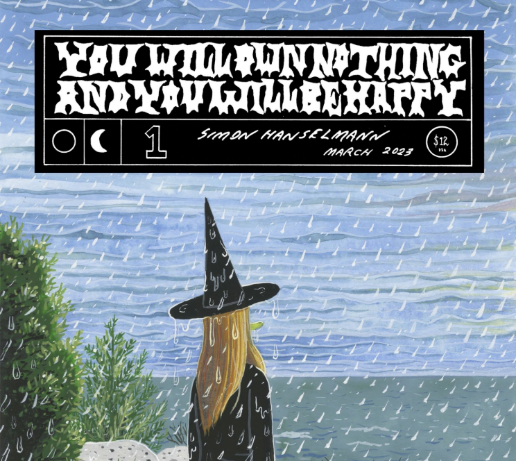 The Comics Journal - You Will Own Nothing and Be Happy Reviewed