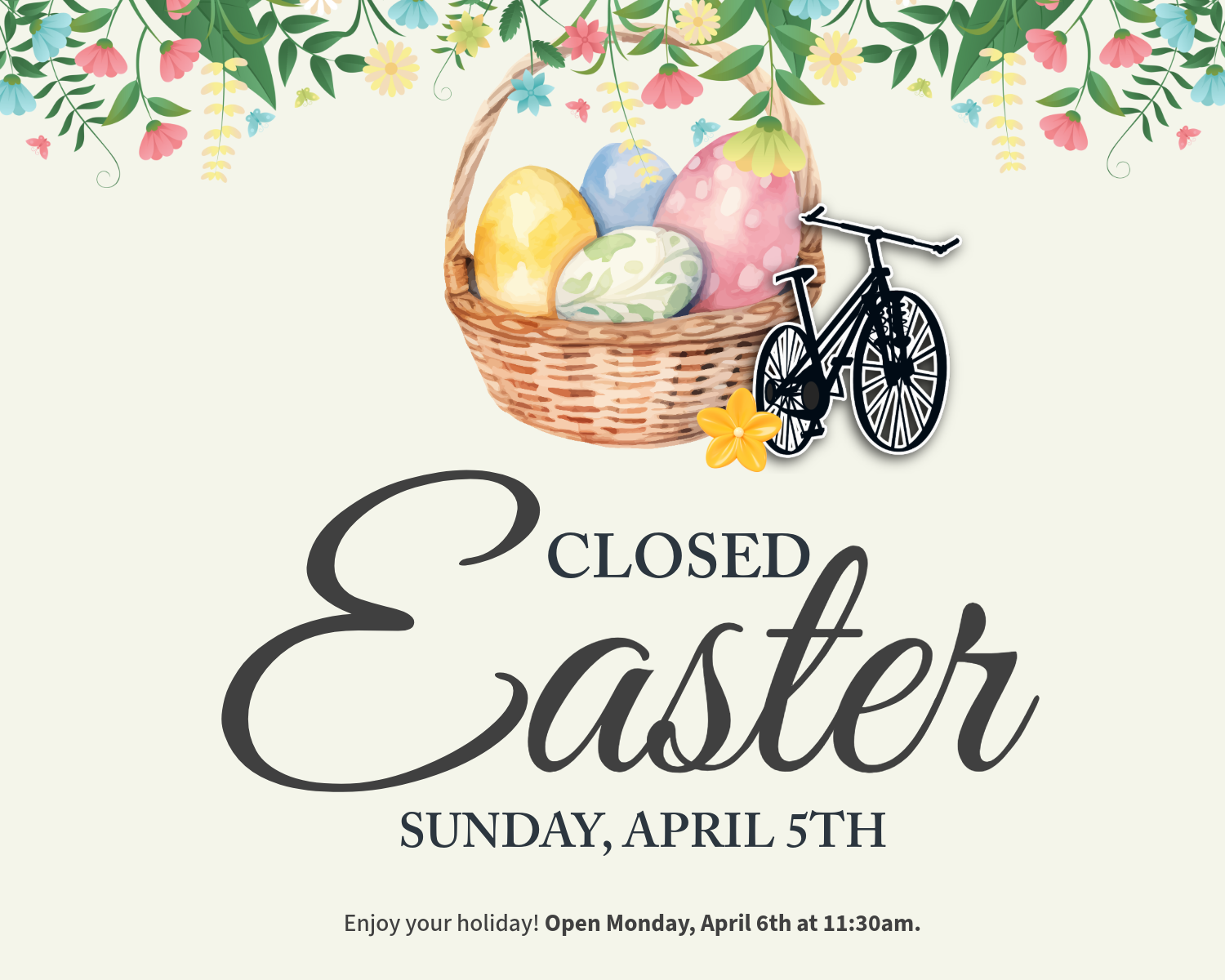 CLOSED EASTER SUNDAY