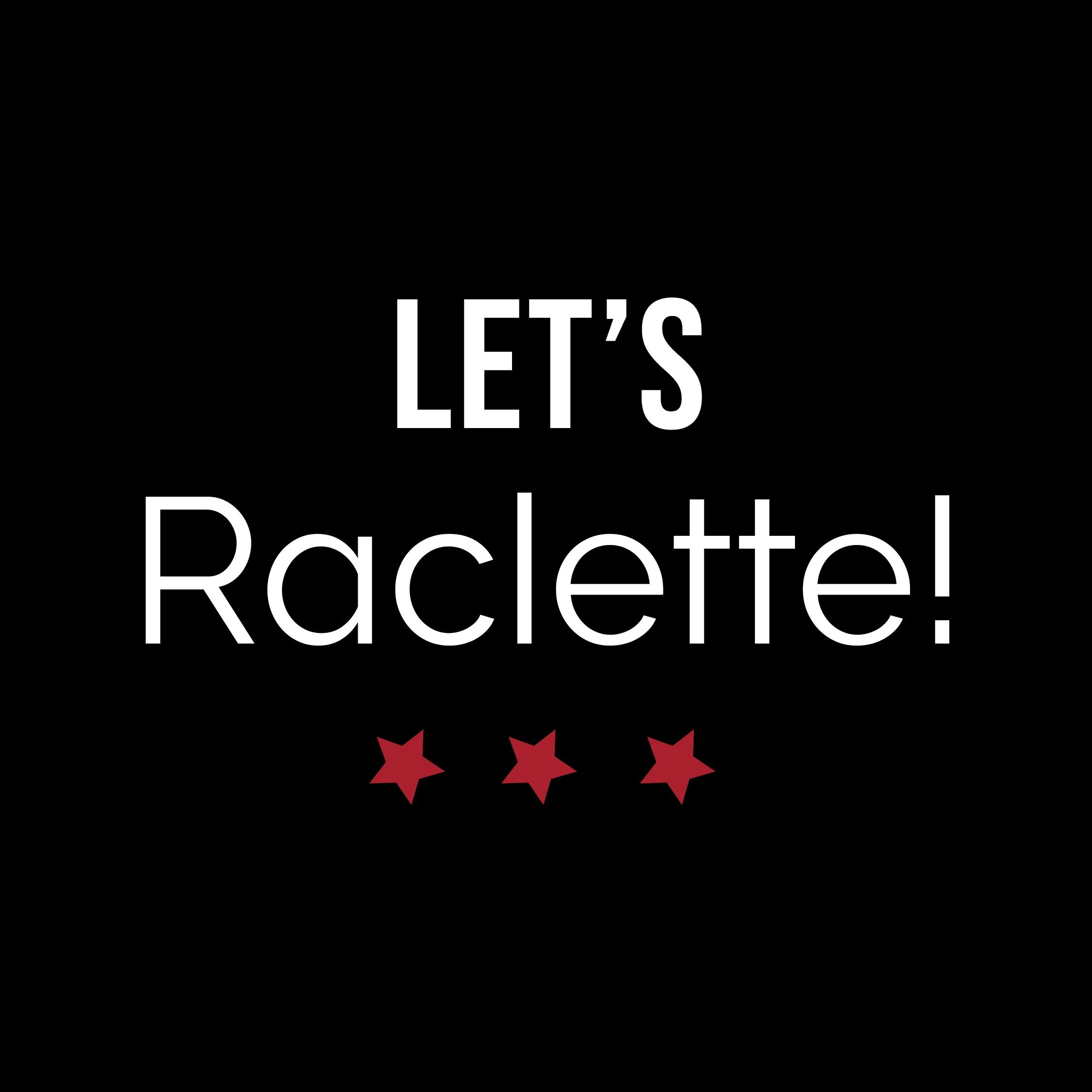 Let's Raclette! Featuring Grate Cheesery