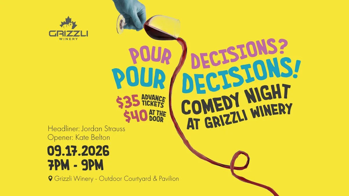 Pour Decisions: A Comedy Night at Grizzli Winery
