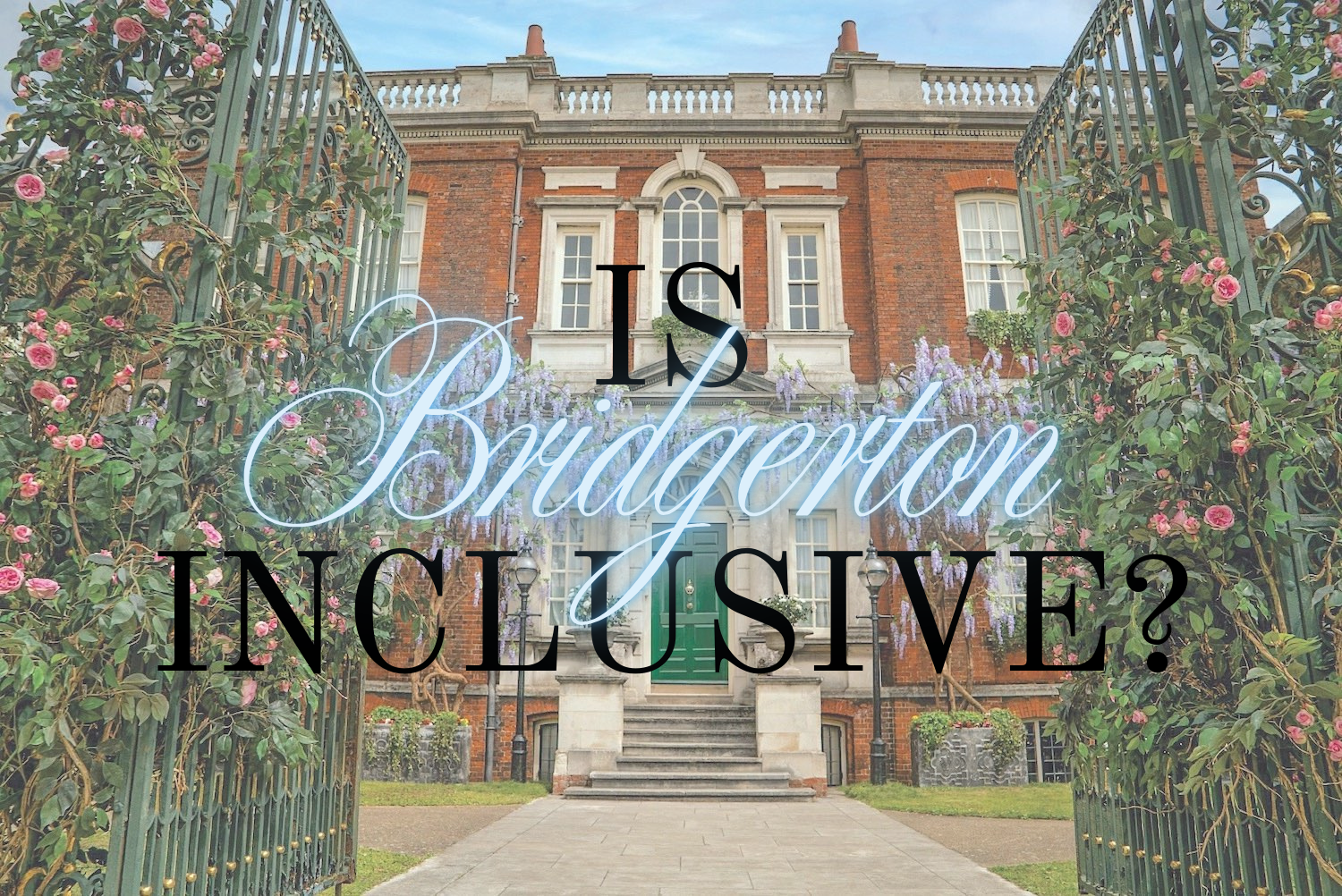 Is “Bridgerton” Inclusive?