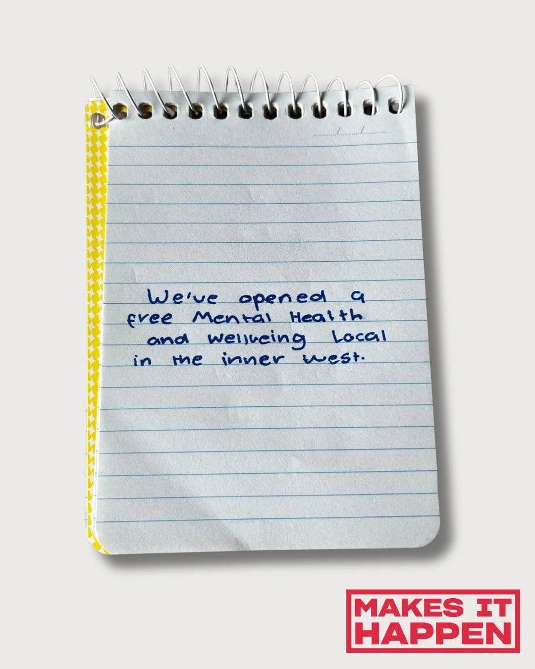 When the Victorian Government held a Royal Commission into mental health, the report concluded that our system was overwhelmed.
 
One of the key recommendations was the creation of mental health and wellbeing locals across the state. We now have one 