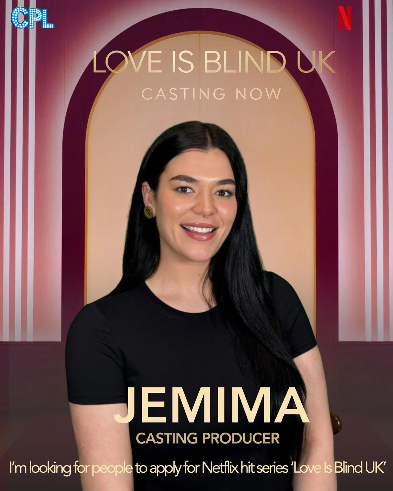 Promotion poster for the Netflix series "Love Is Blind UK" featuring Jemima, a casting producer. The poster includes a portrait of Jemima with straight, dark hair, wearing a black top and gold earrings, smiling in front of an arch designed background. The text indicates she is casting and looking for applicants for the show.