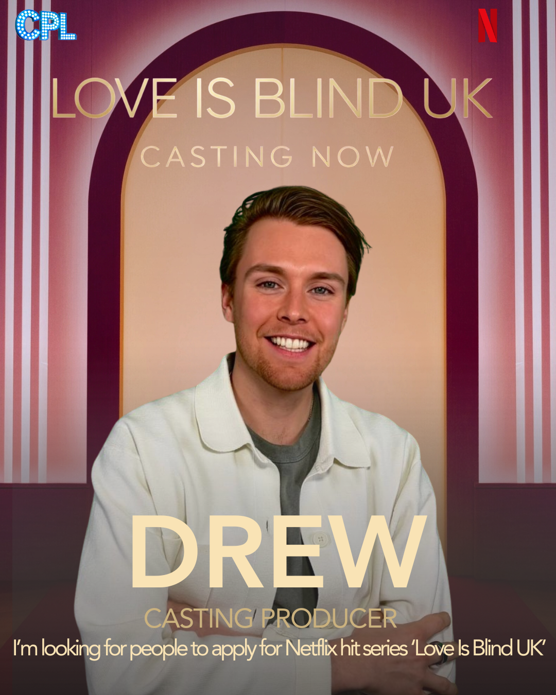 Poster for Netflix's "Love is Blind UK" casting call featuring Drew, a casting producer, with a smiling young man in a white shirt in front of a pink and purple background.
