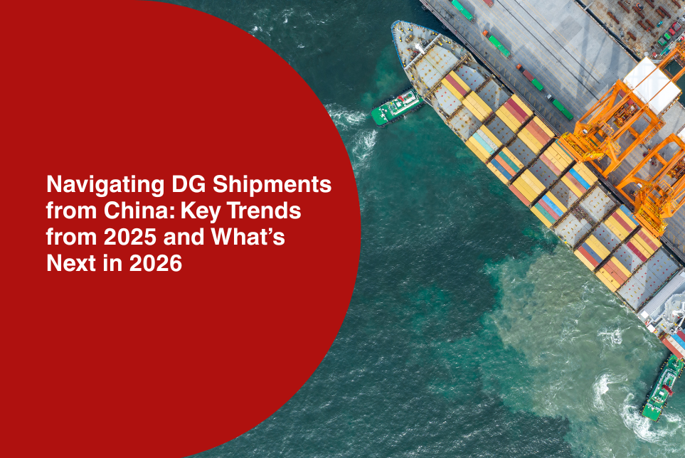 Navigating DG Shipments from China: Key Trends from 2025 and What’s Next in 2026