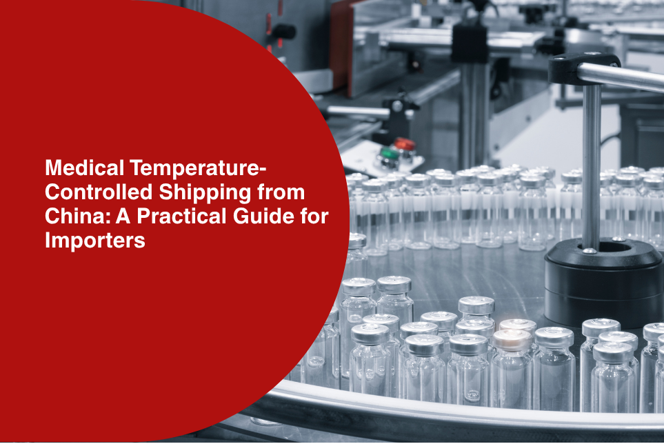 Medical Temperature-Controlled Shipping from China: A Practical Guide for Importers (2026)