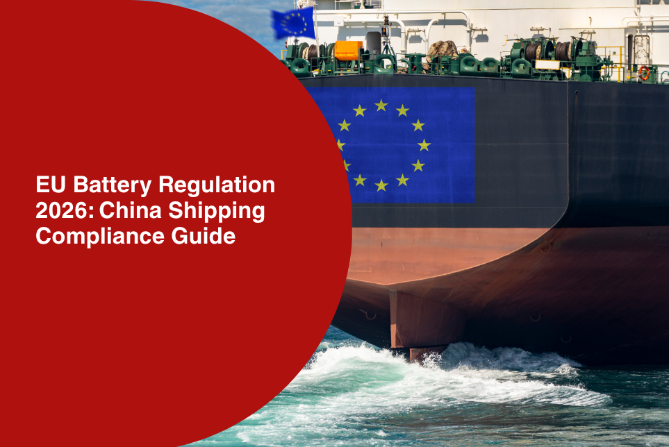 EU Battery Regulation 2026: China Shipping Compliance Guide