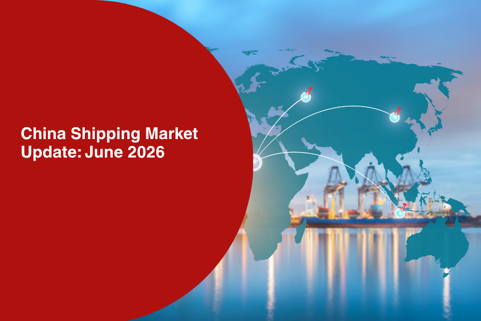 China Shipping Market Update: June 2026