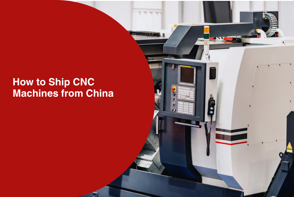 How to Import CNC Machines from China