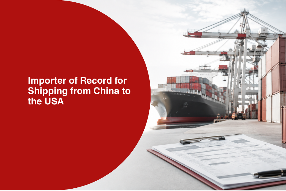 Importer of Record for Shipping from China to the USA