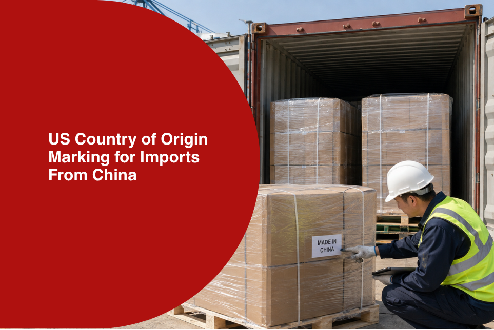US Country of Origin Marking for Imports From China