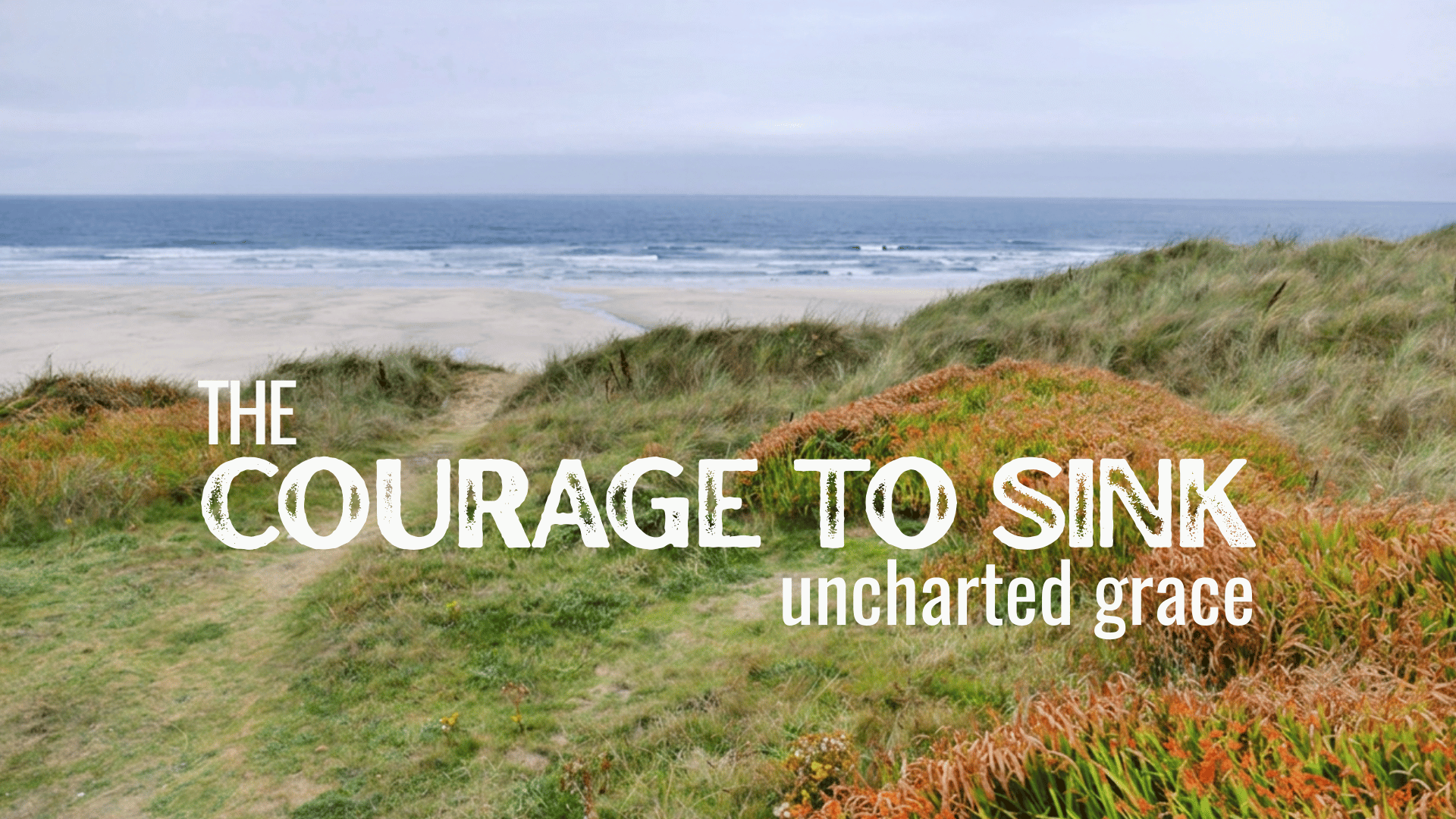 The Courage to Sink