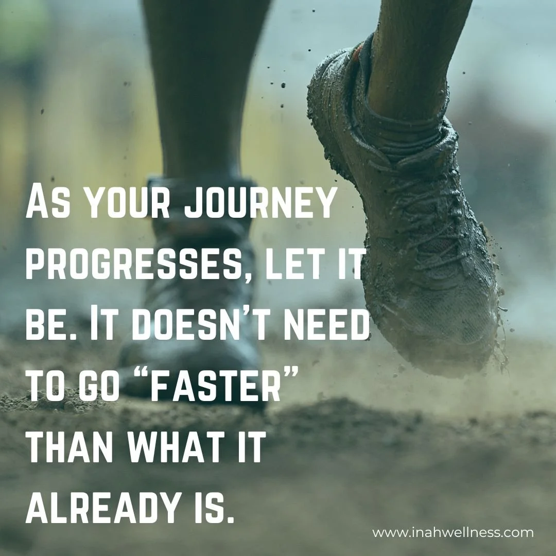 As your journey progresses, let it be. It doesn&rsquo;t need to go &ldquo;faster&rdquo; than what it already is.

Embrace the pace of your journey 🌿✨ 

Trust that you&rsquo;re exactly where you need to be. Let go of the rush and simply be. 

#InahWe