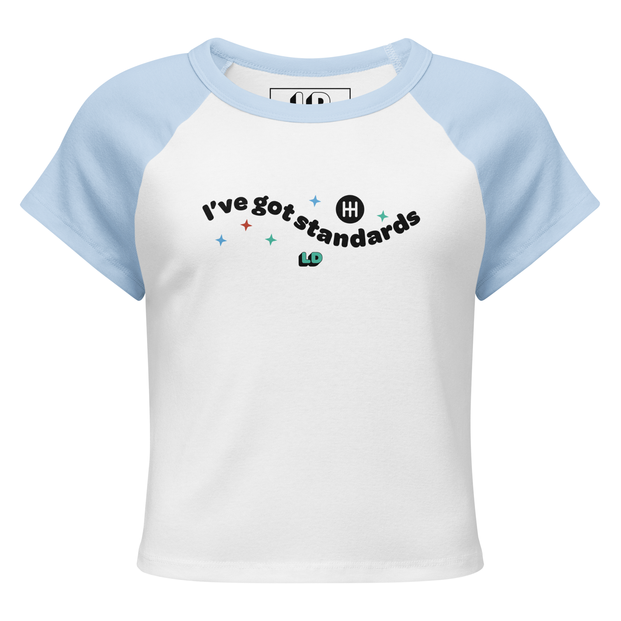 I've Got Standards Baby Tee