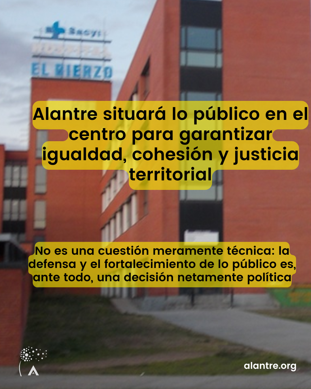 Alantre situará lo público en el centro para garantizar igualdad, cohesión y justicia territorial