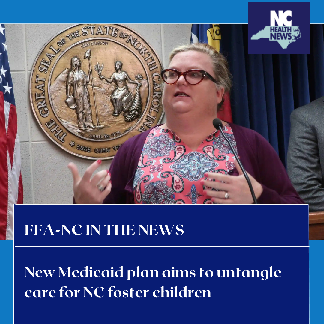 New Medicaid plan aims to untangle care for NC foster children.