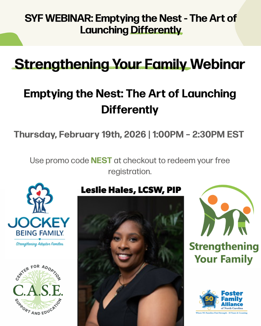 Event flyer for a webinar titled 'Strengthening Your Family' scheduled for February 19, 2026, from 1:00 PM to 2:30 PM EST, featuring Leslie Hales, LCSW, PIP. The flyer includes logos for Jockey Being Family, C.A.S.E., and Foster Family Alliance, and a photo of Leslie Hales.