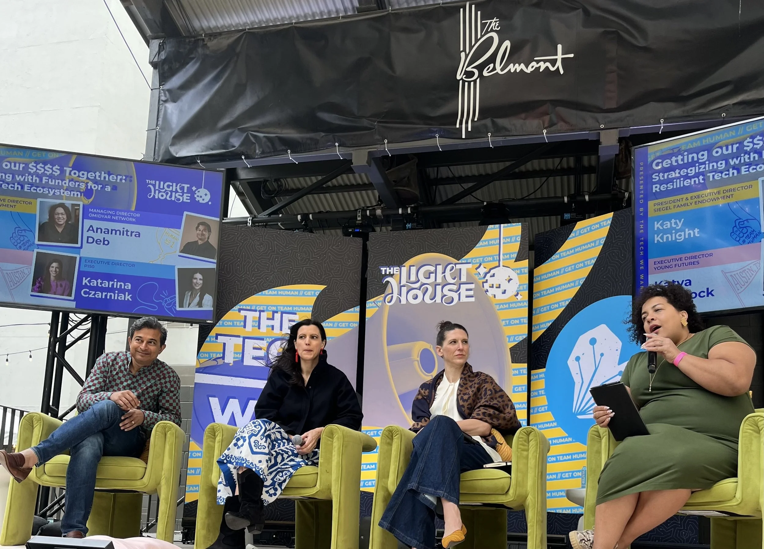   Photo from the Light House panel: Strategizing with Funders for a Resilient Tech Ecosystem, featuring    Anamitra Deb     (Omidyar Ne   twork),    Katya Hancock     (Young Futur   es),    Katarina Czarniak     (P150), and Katy     Knight     (Siegel Fa   mily Endowment).  