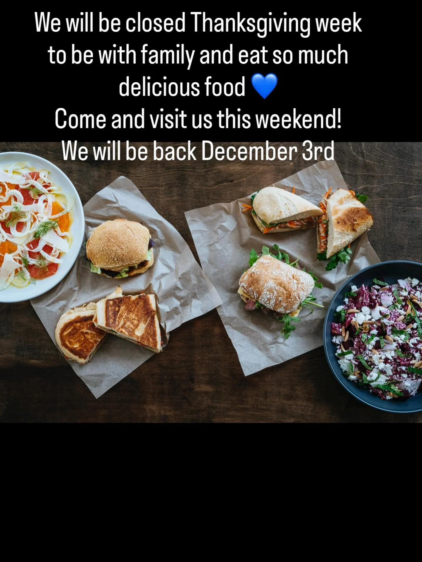 We will have regular hours this weekend. Closed all next week to be with family. 11/26 thru 11/30. 
Thank you for your continued support!