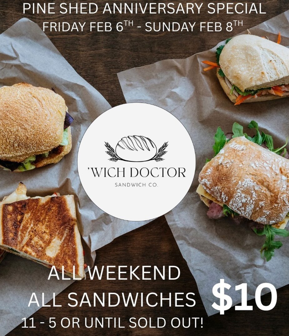 Come and celebrate the 1 year anniversary of The Pine Shed with us here at the lot! We are offering all of our sandwiches for $10 all weekend long 2/6 thru 2/8 from 11 to 5 or until sold out. Gluten Free wraps are $11. 
@dogwoodatthepineshed will be 