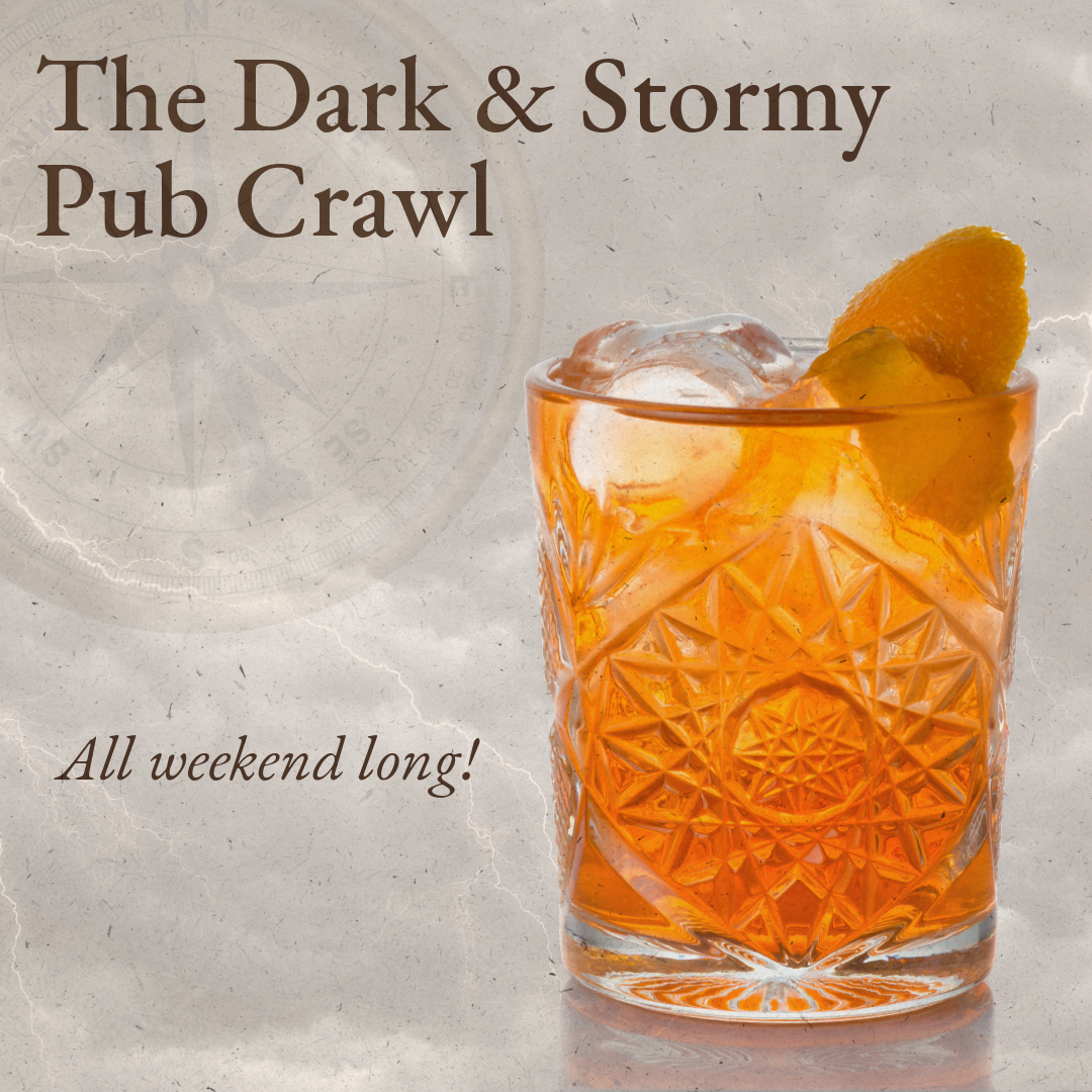Visit our local watering holes for special Dark & Stormy drinks to celebrate the weekend! visit all 8 spots to enter a raffle with a special prize. Passports available at the will call table at theater.
