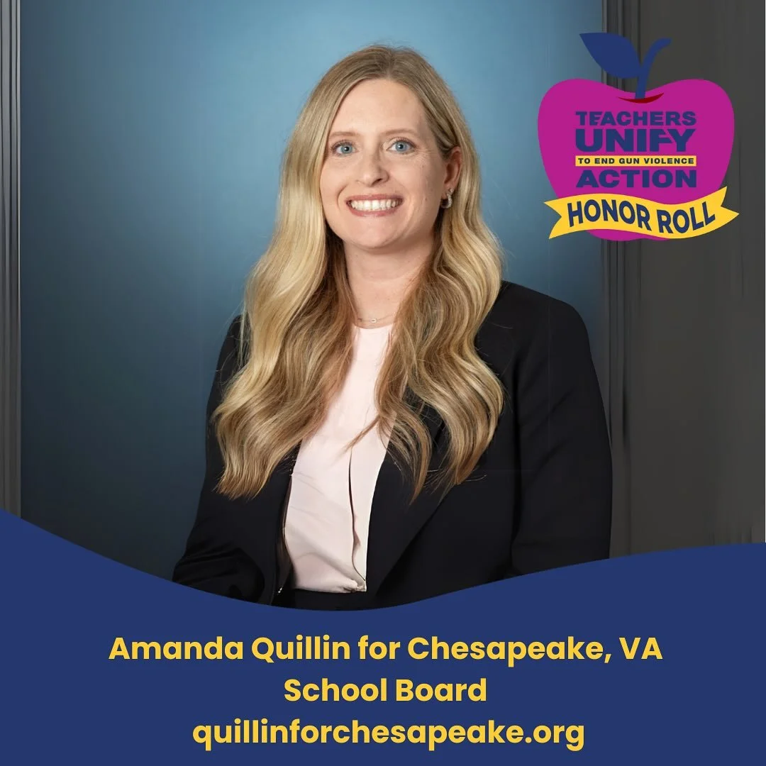 We&rsquo;re proud to recognize Amanda Quillin as a Teachers Unify Action Honor Roll Candidate! She is running for Chesapeake, VA School Board.

As an educator herself, Amanda understands &ldquo;how often those closest to our students are left out of 