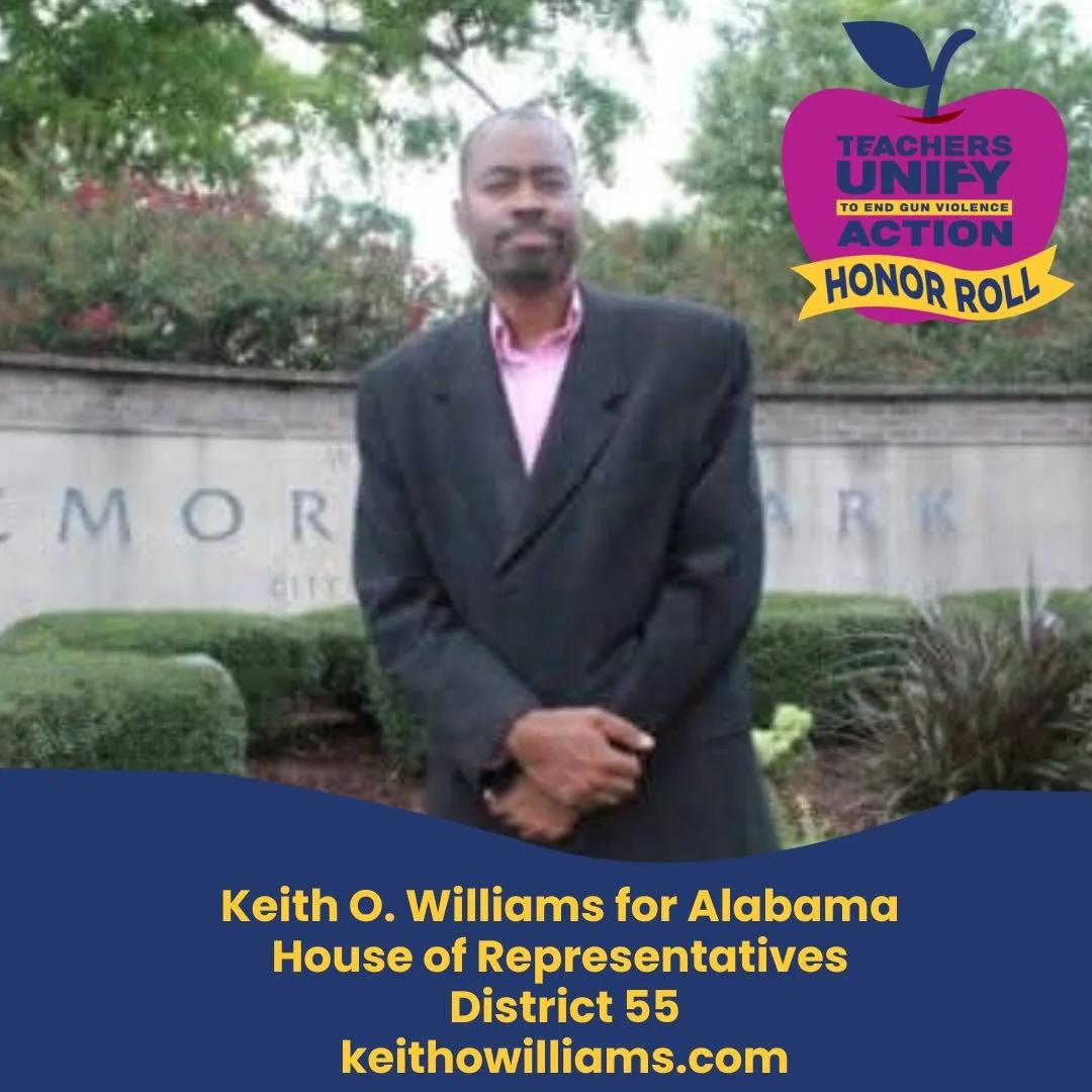 We&rsquo;re proud to recognize Keith O. Williams for Alabama House of Representative &ndash; District 55, as a Teachers Unify Action Honor Roll Candidate!

Keith has served as a substitute teacher in Birmingham City Schools for over five years, and d
