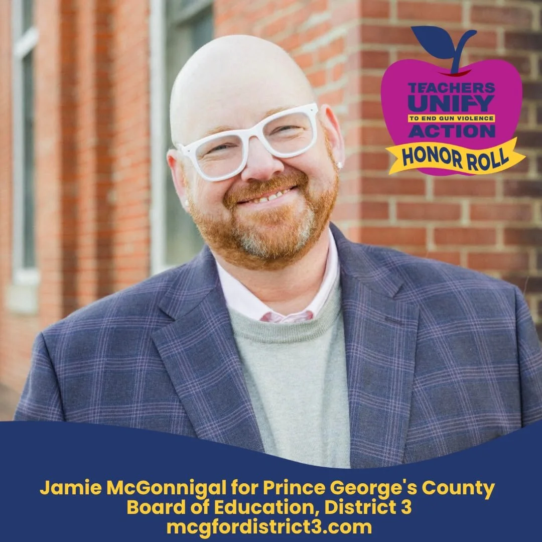 We&rsquo;re proud to recognize Jamie McGonnigal for Prince George&rsquo;s County Board of Education &ndash; District 3, as a Teachers Unify Action Honor Roll Candidate!

&ldquo;As a public school parent, PTA president, and candidate for the Prince Ge