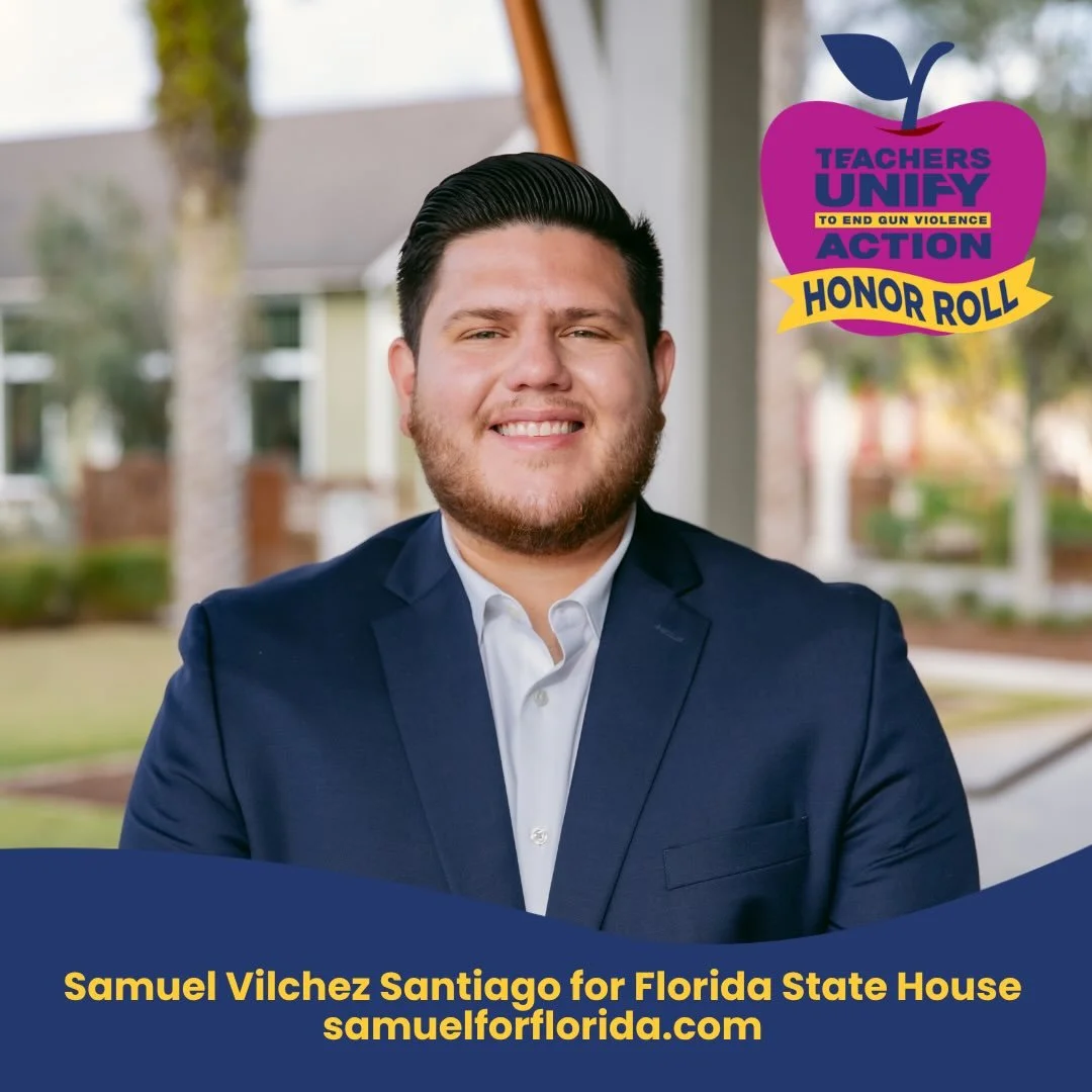 We&rsquo;re proud to recognize Samuel Vilchez Santiago for Florida State House &ndash; District 43, as a Teachers Unify Action Honor Roll Candidate!

Samuel lost a family friend in the Pulse nightclub tragedy and says, &ldquo;That loss profoundly sha