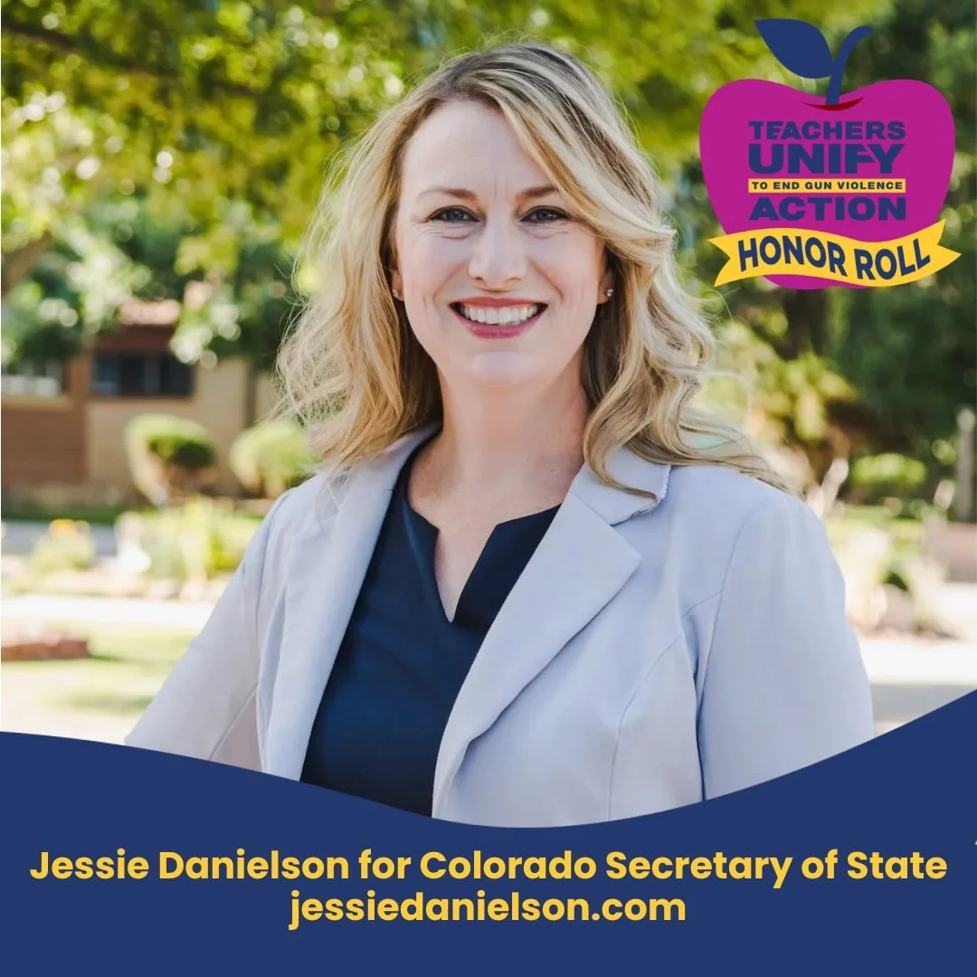 We&rsquo;re proud to recognize Jessie Danielson, running for Colorado Secretary of State, as a Teachers Unify Action Honor Roll Candidate!

&ldquo;Educators, school staff, and administrators are on the front lines of this crisis, and they deserve far