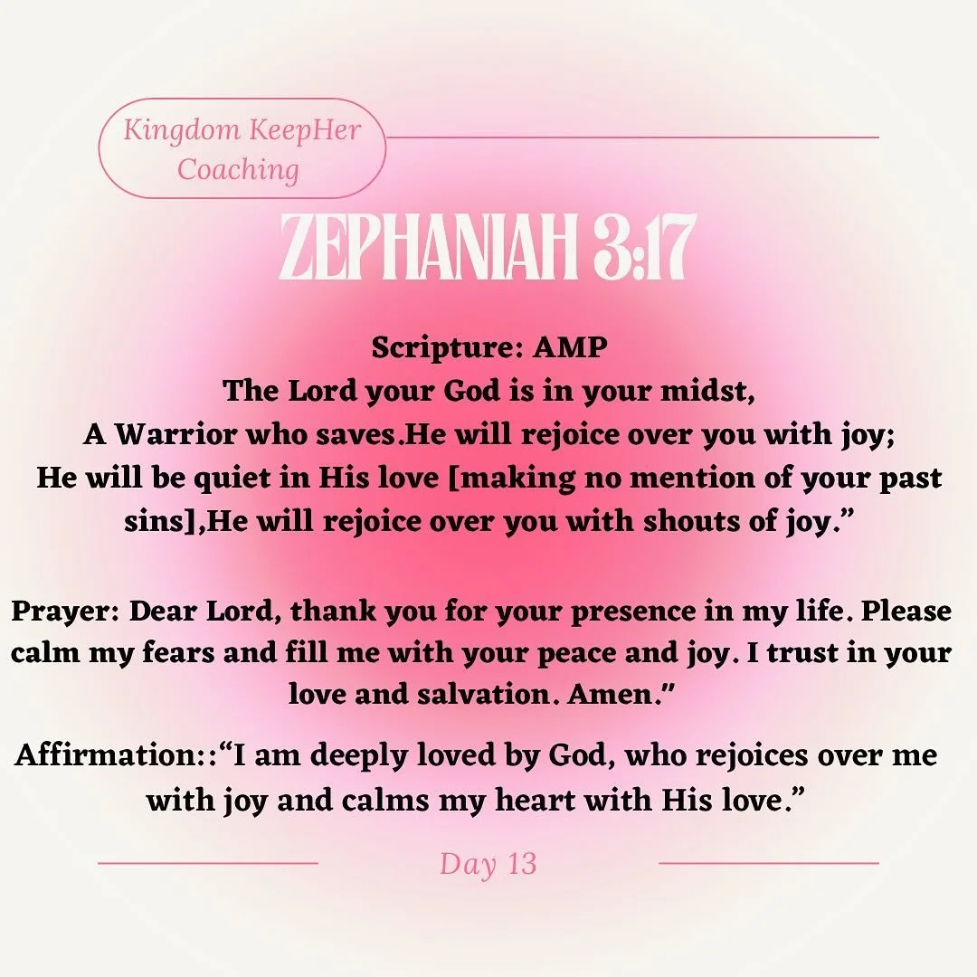 Day 13 of 30: Discovering your Identity in Christ:

&ldquo;I am cherished by the Lord, my Savior and Protector, who delights in me with joyful singing and quiets my soul with His love.&rdquo; #JoyfulSinging #DeepLove #kingdomkeepher #healed #whole #F