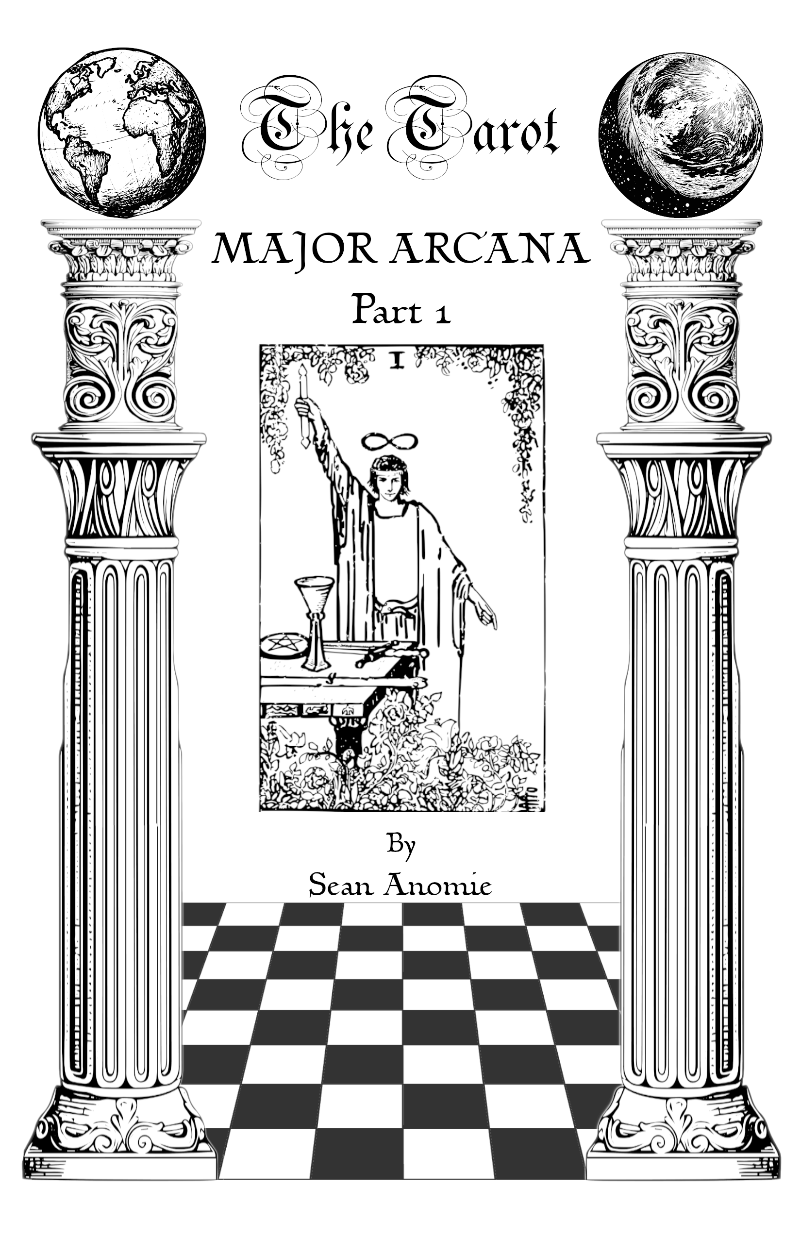 The Tarot: The Major Arcana - Part 1 (The Fool - The Chariot)