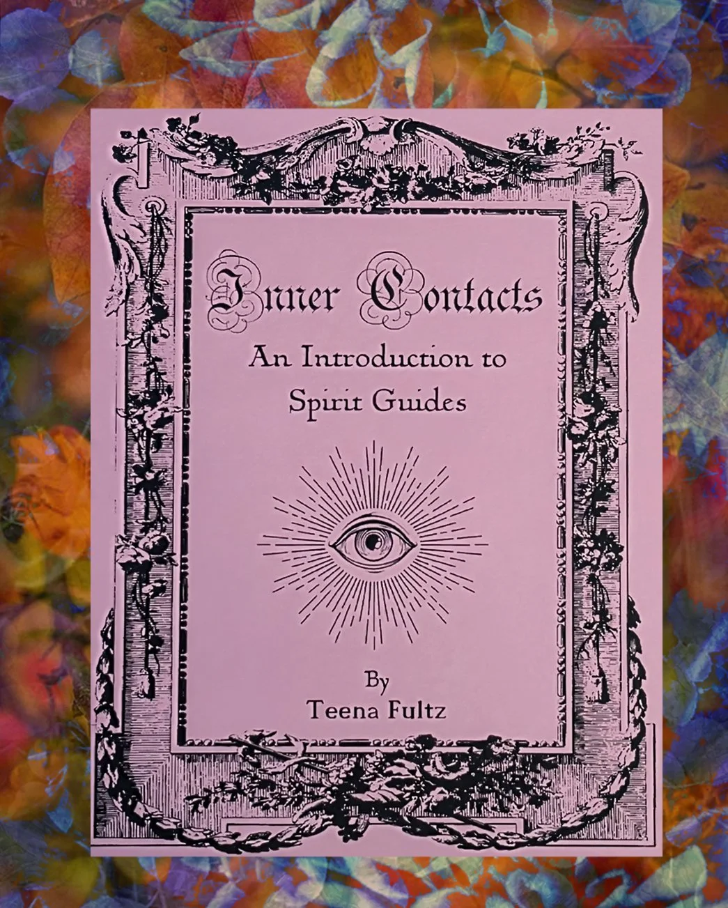 Inner Contacts: An Introduction to Spirit Guides